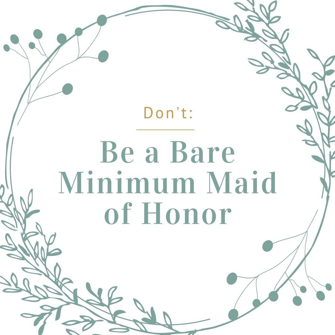 The Biggest Maid of Honor Dos and Don'ts