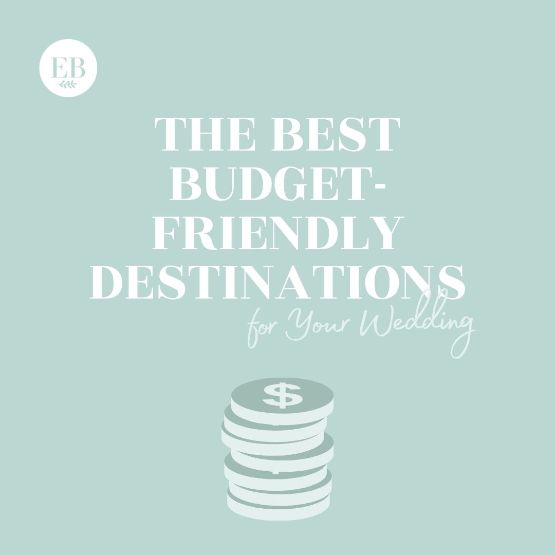 The Best Budget-Friendly Destinations For Your Wedding