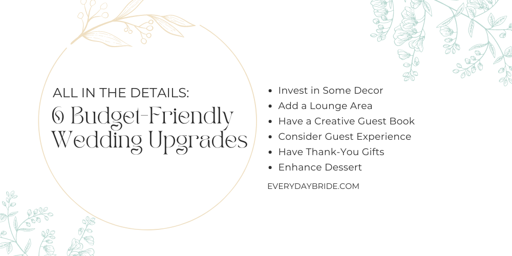 All in the Details: 6 Budget-Friendly Wedding Upgrades
